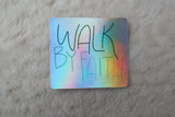 Vinyl Sticker | Walk By Faith | Holographic | christian sticker | Laptop Sticker |