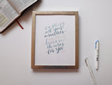 8x10, 11x14 | Christian Calligraphy  | Physical Print | 1 Peter 4:7 | Casting all your anxieties on Him because He cares for you
