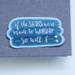 Vinyl Sticker | If the stars were made to worship, so will I | christian sticker | laptop sticker |