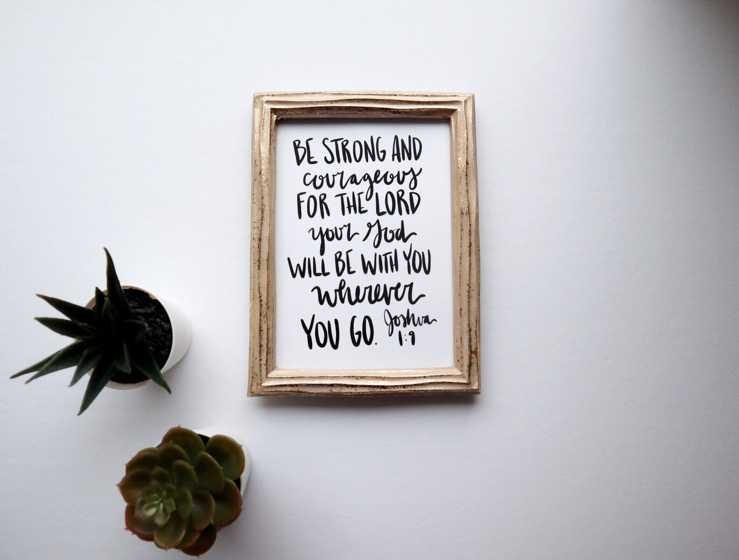 5x7, 8x10 | Be strong and courageous for the Lord your God will be with you...' | Calligraphy Print | Physical Print