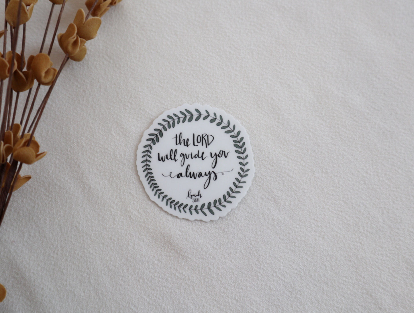 Vinyl Sticker | The Lord will guide you always | Isaiah 58:11 | christian sticker | Laptop Sticker | Floral