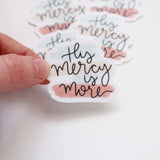 Vinyl Sticker | His Mercy is More | sticker | Laptop decal | Phone case decal
