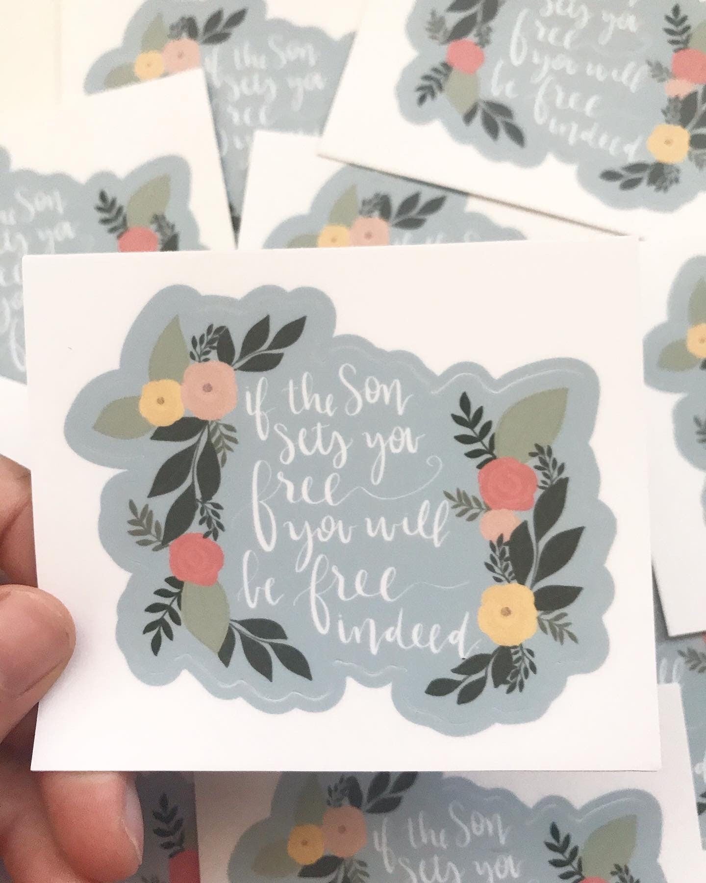 Vinyl Sticker | Floral | If the Son sets you free, you will be free indeed