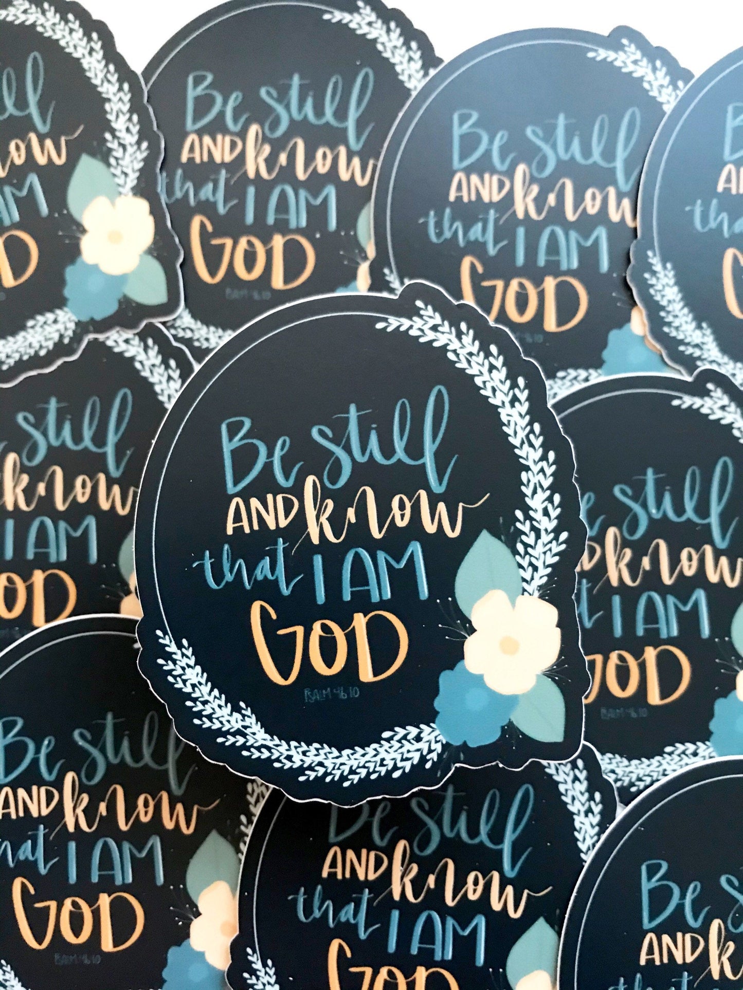 Vinyl Sticker | Be still and know that I am God Psalm 46 | christian sticker | laptop sticker