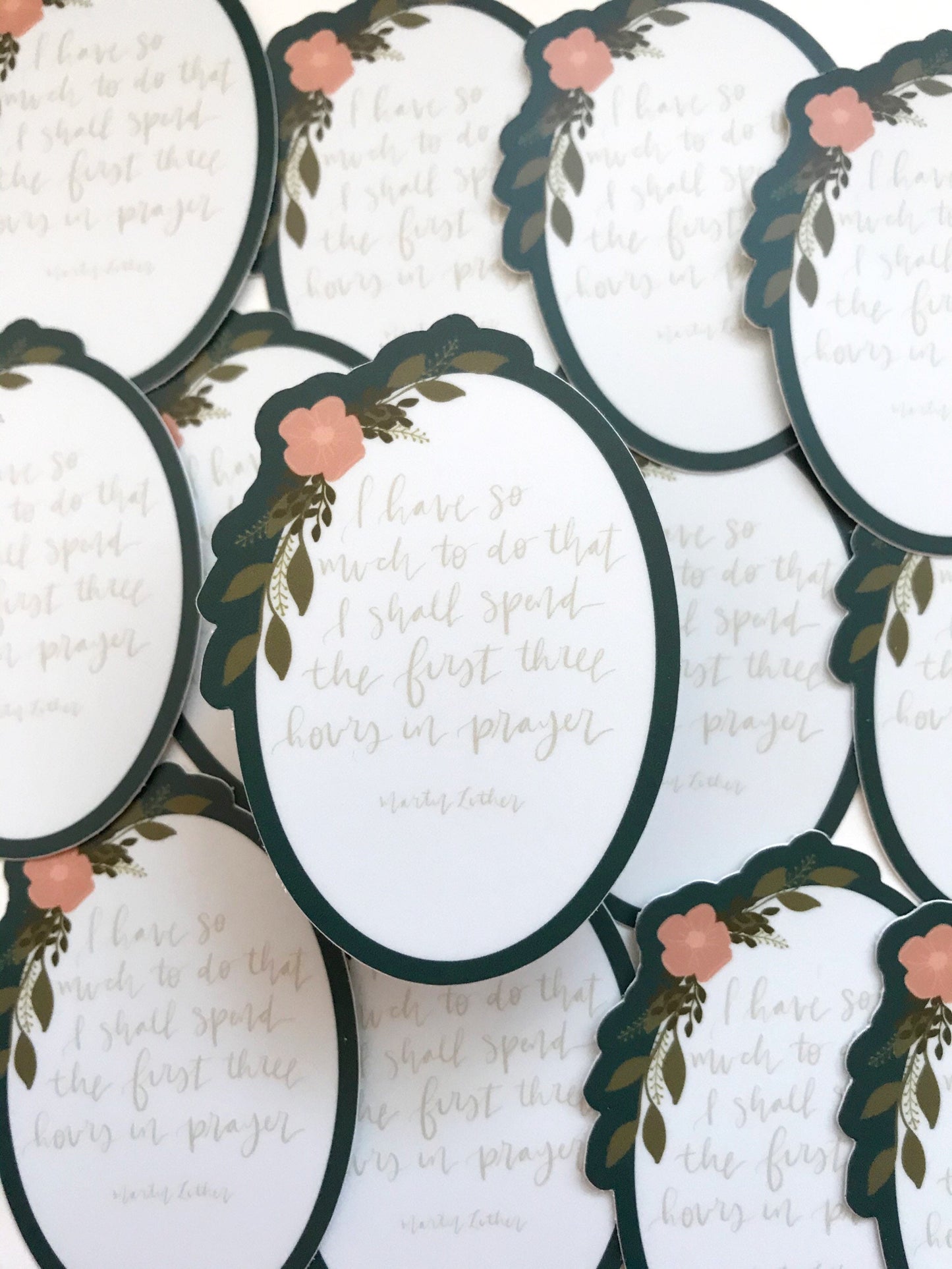 Vinyl Sticker | I have so much to do that I shall spend the first three hours in prayer Martin Luther | christian sticker | laptop sticker