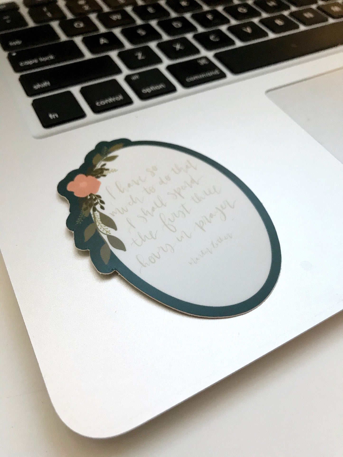 Vinyl Sticker | I have so much to do that I shall spend the first three hours in prayer Martin Luther | christian sticker | laptop sticker