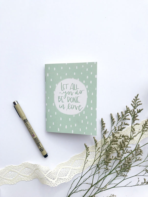 Journal | Mini | Let All You Do Be Done In Love | Saddle Stitch Bound | Mini Notebook |  Lined | Women | Mother's Day