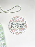 Vinyl Sticker | The Lord will fight for you