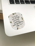 Vinyl Sticker | Floral | I can do all things through Christ who strengthens me |