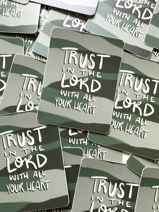 Vinyl Sticker | Trust in the Lord with all your heart