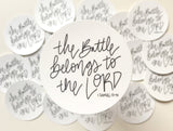Vinyl Sticker | The battle belongs to the Lord  |