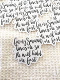Vinyl Sticker | For My Saviour loves me so, He will hold me fast | christian sticker | Laptop Sticker
