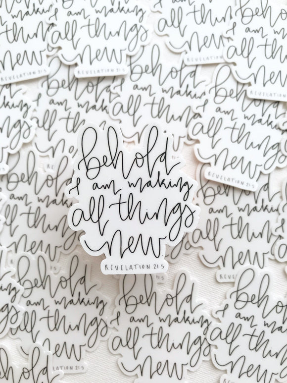 Vinyl Sticker | Behold, I am making all things new