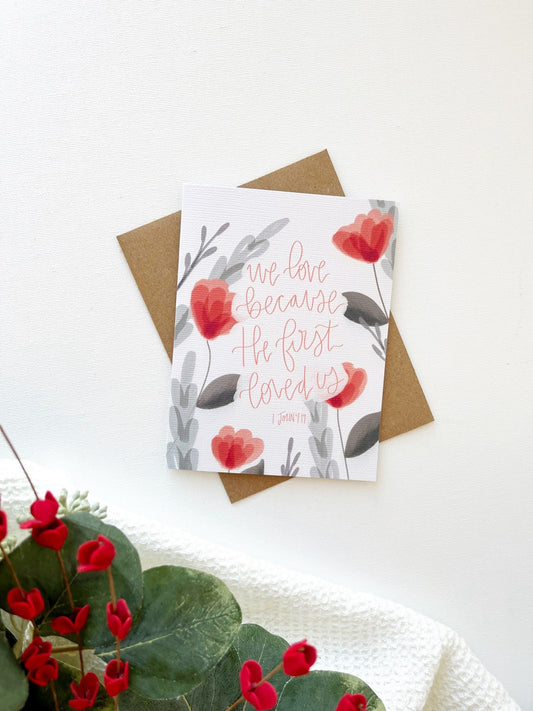 Cards and envelope | We love because He first loved  | blank inside | Encouragement | Thinking of You | Greeting | Secret Sister | Birthday