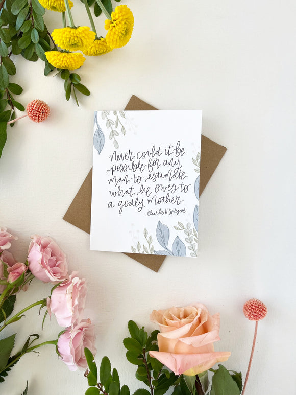 Cards and envelope | Floral  | Never could it be possible for any man to estimate what he owes to a godly mother