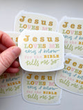 Vinyl Sticker | Jesus Loves me this I know, for the Bible tells me so | christian sticker |